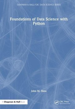 Foundations of Data Science with Python - Shea, John M.