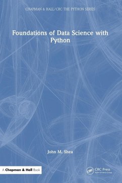 Foundations of Data Science with Python - Shea, John M.