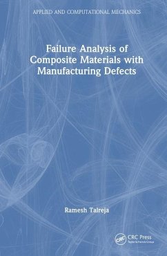Failure Analysis of Composite Materials with Manufacturing Defects - Talreja, Ramesh