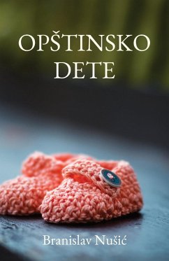 Opstinsko dete - Nusic, Branislav