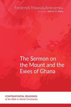 The Sermon on the Mount and the Ewes of Ghana - Amevenku, Frederick Mawusi