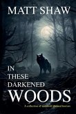 In These Darkened Woods