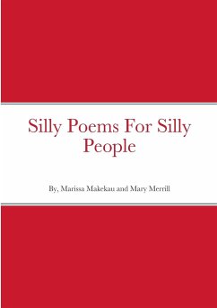 Silly Poems For Silly People - Makekau, Marissa; Merrill, Mary