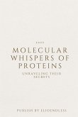 Molecular Whispers of Proteins