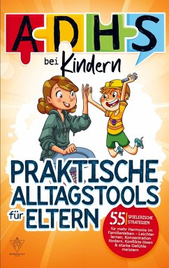 ADHS bei Kindern - praktische Alltagstools für Eltern - Hofmann , Sonja