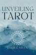 Unveiling Tarot; 78 Catalysts for... - Bild 1