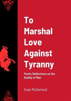 To Marshal Love Against Tyranny - McDermod, Evan