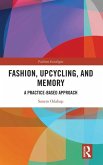 Fashion, Upcycling, and Memory