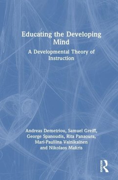 Educating the Developing Mind - Demetriou, Andreas; Spanoudis, George; Greiff, Samuel