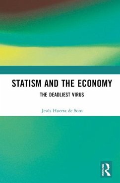 Statism and the Economy - Huerta de Soto, Jesus