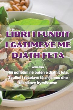 LIBRI I FUNDIT I GATIMEVE ME DJATH FETA - Anisa Sula