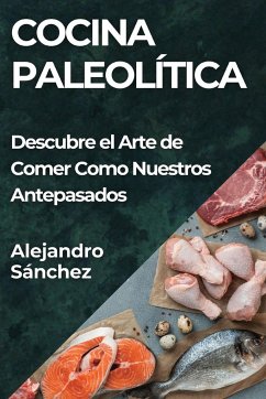 Cocina Paleolítica - Sánchez, Alejandro