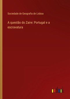 A questão do Zaire: Portugal e a escravatura