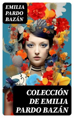 Colección de Emilia Pardo Bazán (eBook, ePUB) - Pardo Bazán, Emilia
