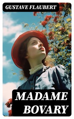 Madame Bovary (eBook, ePUB) - Flaubert, Gustave