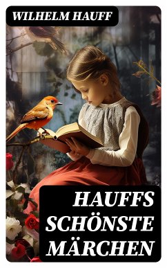 Hauffs schönste Märchen (eBook, ePUB) - Hauff, Wilhelm