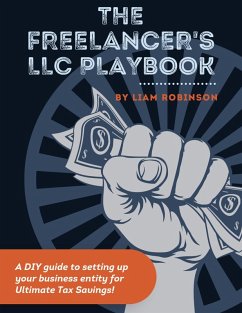 The Freelancer's LLC Playbook (eBook, ePUB) - Robinson, Liam