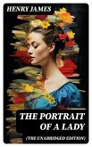 The Portrait of a Lady (The Unabridged Edition) (eBook, ePUB)