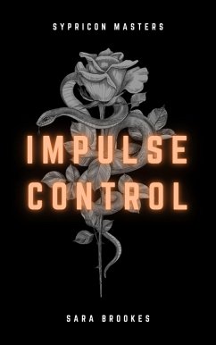 Impulse Control (Sypricon Masters, #1) (eBook, ePUB) - Brookes, Sara