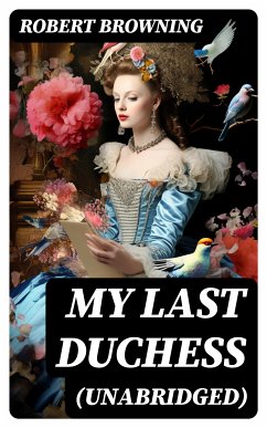 My Last Duchess (Unabridged) (eBook, ePUB) - Browning, Robert