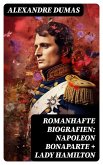 Romanhafte Biografien: Napoleon Bonaparte + Lady Hamilton (eBook, ePUB)