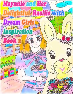 Maynnie and Her Delightful Raellie with Dream Girls Inspiration Book 2 (eBook, ePUB) - Kong, Rowena