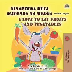 Ninapenda kula matunda na mboga I Love to Eat Fruits and Vegetables (Swahili English Bilingual Collection) (eBook, ePUB)