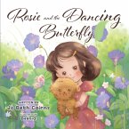 Rosie and the Dancing Butterfly (Rosie Adventure Series, #1) (eBook, ePUB)