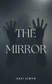 The Mirror (eBook, ePUB) The Mirror (eBook, ePUB)