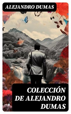 Colección de Alejandro Dumas (eBook, ePUB) - Dumas, Alejandro
