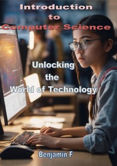 Cover Introduction to Computer Science Unlocking the World of Technology (eBook, ePUB)