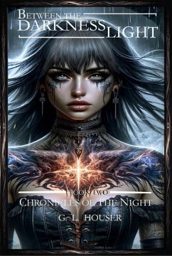 Cover Between The Darkness And The Light Book Two (CHRONICLES OF THE NIGHT, #2) (eBook, ePUB)