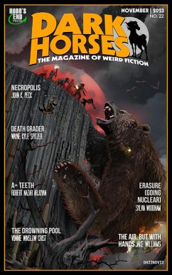 Cover Dark Horses: The Magazine of Weird Fiction No. 22   November 2023 (Dark Horses Magazine, #22) (eBook, ePUB)