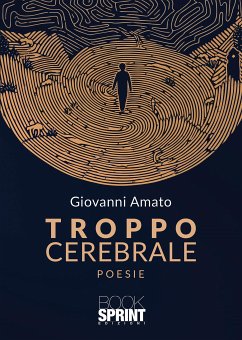 Troppo cerebrale (eBook, ePUB) - Amato, Giovanni