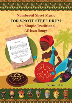 Numbered Sheet Music for 8-Note Steel Drum with Simple Traditional African Songs (eBook, ePUB) - Winter, Helen