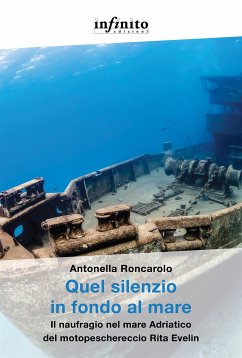 Quel silenzio in fondo al mare (eBook, ePUB) - Roncarolo, Antonella