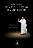 Quando il giorno era una freccia (eBook, ePUB)