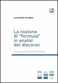 La nozione di &quote;formula&quote; in analisi del discorso (eBook, PDF)