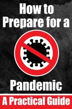 How to Prepare for a Pandemic   Prepare for a Virus Outbreak   Stay Safe in a Pandemic: What Everyone Needs to Know - de Haan, Auke