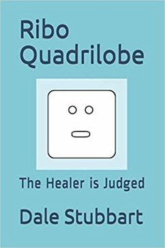 Cover Ribo Quadrilobe: The Healer is Judged (eBook, ePUB)