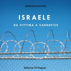 Israele: da vittima a carnefice (eBook, ePUB) - Boccia, Marcella