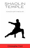 Shaolin Temple: The Ancient Heart of Martial Arts (eBook, ePUB)