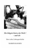 Die klügste Katze der Welt ! - und ich