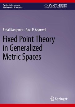 Fixed Point Theory in Generalized Metric Spaces - Karapinar, Erdal;Agarwal, Ravi P.