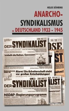 Anarcho-Syndikalismus in Deutschland 1933 -1945 - Döhring, Helge