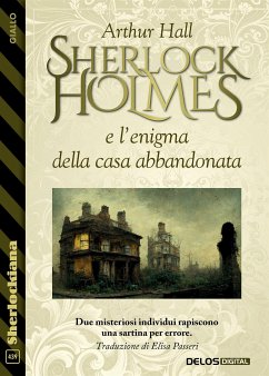 Sherlock Holmes e l’enigma della casa abbandonata (eBook, ePUB) - Hall, Arthur