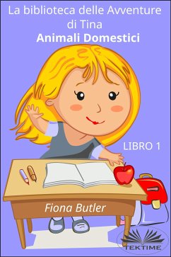 La Biblioteca Delle Avventure Di Tina - Animali Domestici (eBook, ePUB) - Butler, Fiona