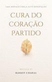 Cura do Coração Partido: Uma Jornada para a Auto-renovação (eBook, ePUB)