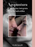 Agopuntura e medicina integrata nella infertilità (eBook, ePUB)