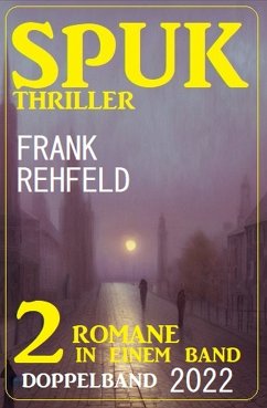 Spuk Thriller Doppelband 2022 (eBook, ePUB) - Rehfeld, Frank